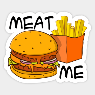 “Meat me” burger and fries illustration with black text. Sticker